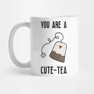 You are a cute-tea Mug